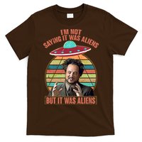 I'm Not Saying It Was Aliens But It Was Aliens T-Shirt