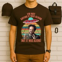 I'm Not Saying It Was Aliens But It Was Aliens T-Shirt