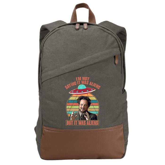 I'm Not Saying It Was Aliens But It Was Aliens Cotton Canvas Backpack