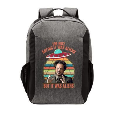 I'm Not Saying It Was Aliens But It Was Aliens Vector Backpack