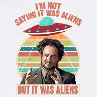 I'm Not Saying It Was Aliens But It Was Aliens Garment-Dyed Sweatshirt