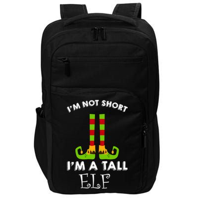 I'm Not Short I'm A Tall Elf Impact Tech Backpack