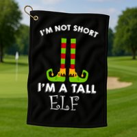 I'm Not Short I'm A Tall Elf Golf Towel