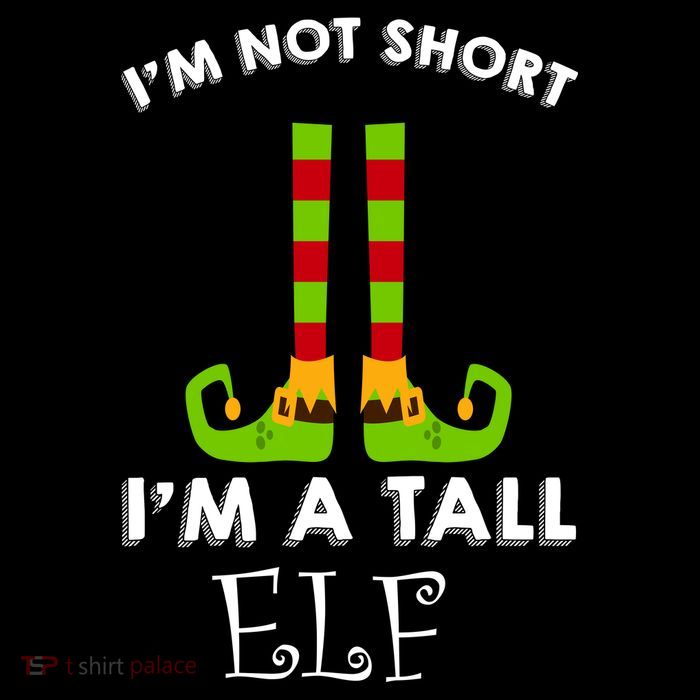 I'm Not Short I'm A Tall Elf Toddler T-Shirt