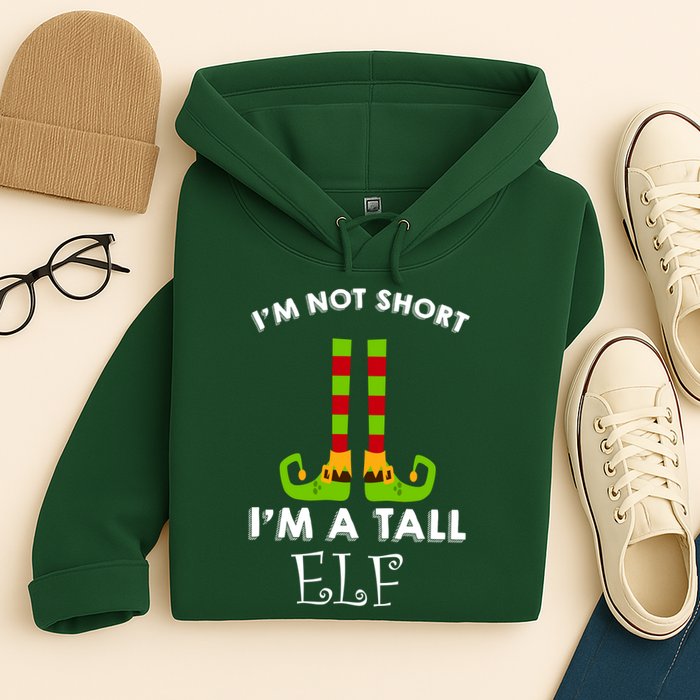 I'm Not Short I'm A Tall Elf Hoodie