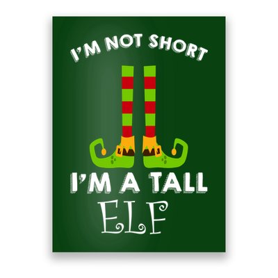 I'm Not Short I'm A Tall Elf Poster