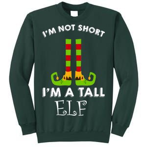 I'm Not Short I'm A Tall Elf Tall Sweatshirt