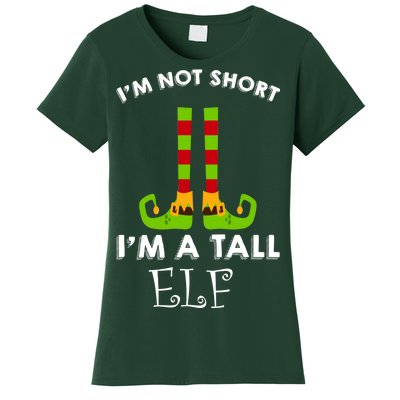 I'm Not Short I'm A Tall Elf Women's T-Shirt