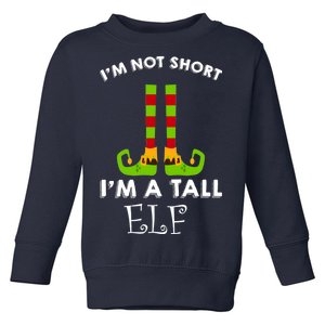 I'm Not Short I'm A Tall Elf Toddler Sweatshirt