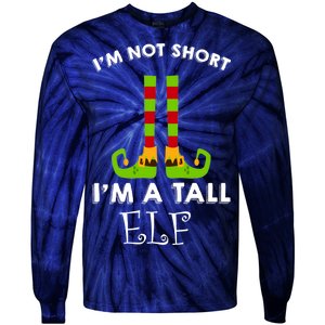 I'm Not Short I'm A Tall Elf Tie-Dye Long Sleeve Shirt