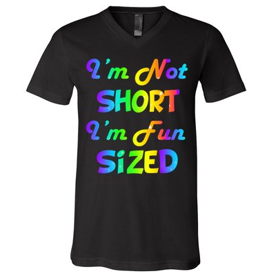 I'm Not Short I'm Fun Sized V-Neck T-Shirt