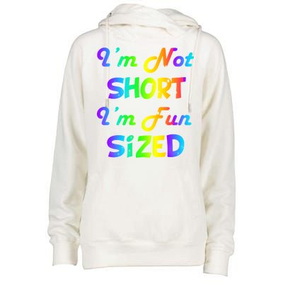 I'm Not Short I'm Fun Sized Womens Funnel Neck Pullover Hood