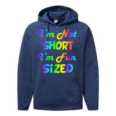 I'm Not Short I'm Fun Sized Performance Fleece Hoodie