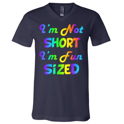 I'm Not Short I'm Fun Sized V-Neck T-Shirt