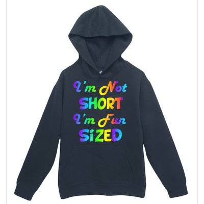 I'm Not Short I'm Fun Sized Urban Pullover Hoodie