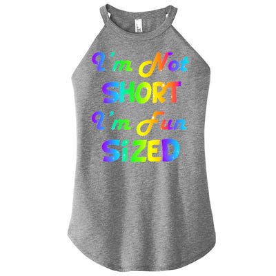 I'm Not Short I'm Fun Sized Women's Perfect Tri Rocker Tank