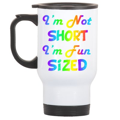 I'm Not Short I'm Fun Sized Stainless Steel Travel Mug