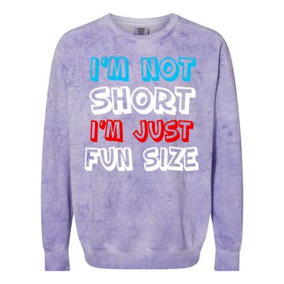 I'm Not Short I'm Just Fun Size Colorblast Crewneck Sweatshirt