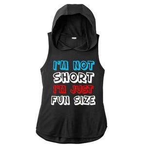 I'm Not Short I'm Just Fun Size Ladies PosiCharge Tri-Blend Wicking Draft Hoodie Tank