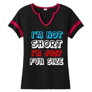 I'm Not Short I'm Just Fun Size Ladies Halftime Notch Neck Tee