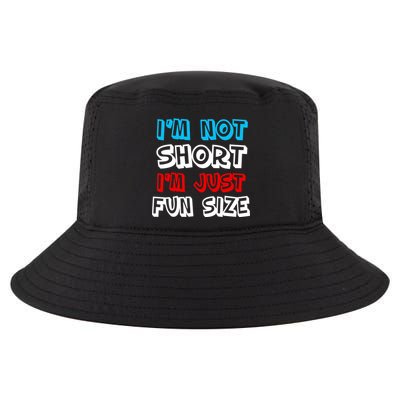 I'm Not Short I'm Just Fun Size Cool Comfort Performance Bucket Hat