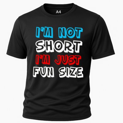 I'm Not Short I'm Just Fun Size Performance Shirt