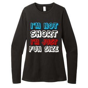 I'm Not Short I'm Just Fun Size Womens CVC Long Sleeve Shirt