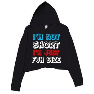 I'm Not Short I'm Just Fun Size Crop Fleece Hoodie