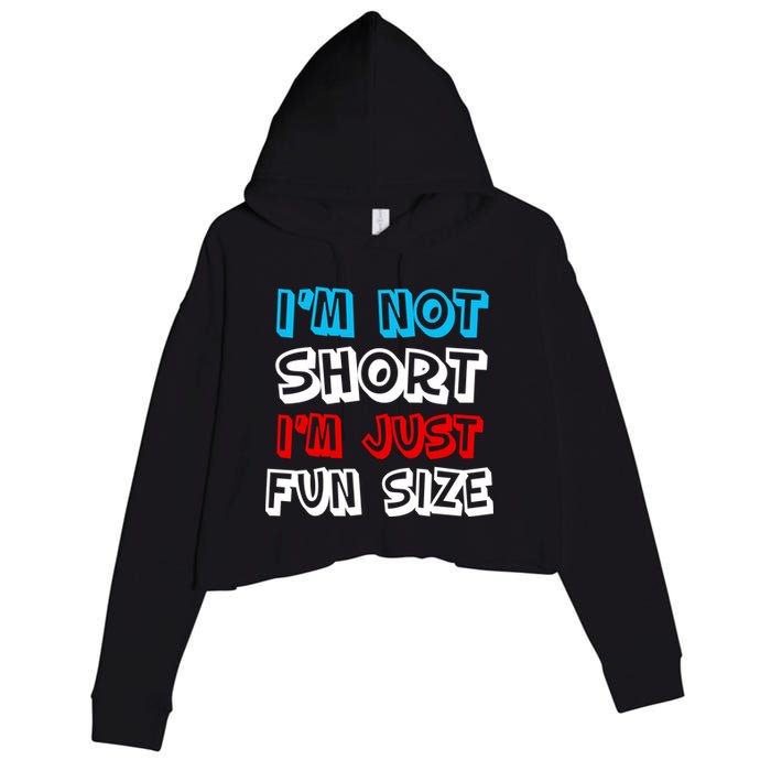 I'm Not Short I'm Just Fun Size Crop Fleece Hoodie