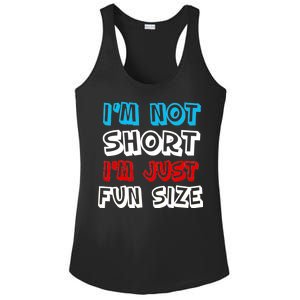 I'm Not Short I'm Just Fun Size Ladies PosiCharge Competitor Racerback Tank