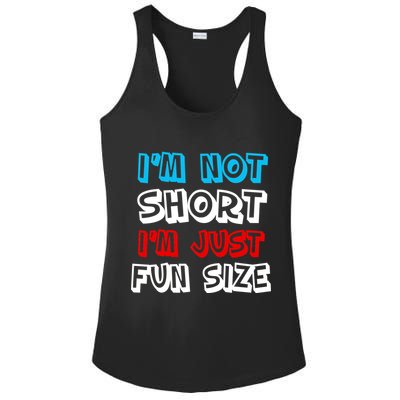 I'm Not Short I'm Just Fun Size Ladies PosiCharge Competitor Racerback Tank