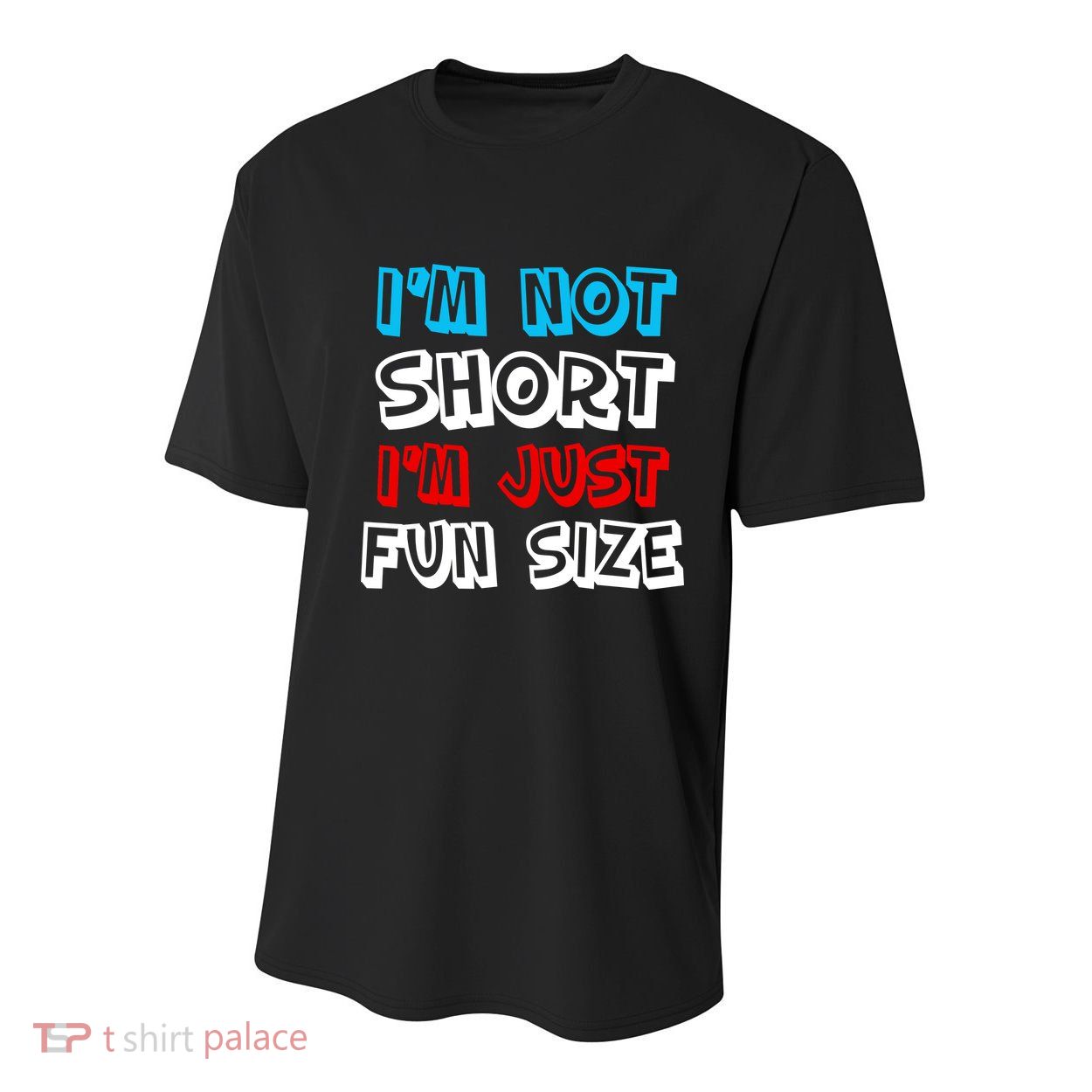 I'm Not Short I'm Just Fun Size Youth Performance Sprint T-Shirt
