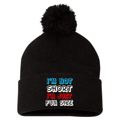 I'm Not Short I'm Just Fun Size Pom Pom 12in Knit Beanie
