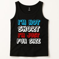I'm Not Short I'm Just Fun Size Tank Top