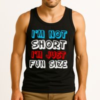I'm Not Short I'm Just Fun Size Tank Top