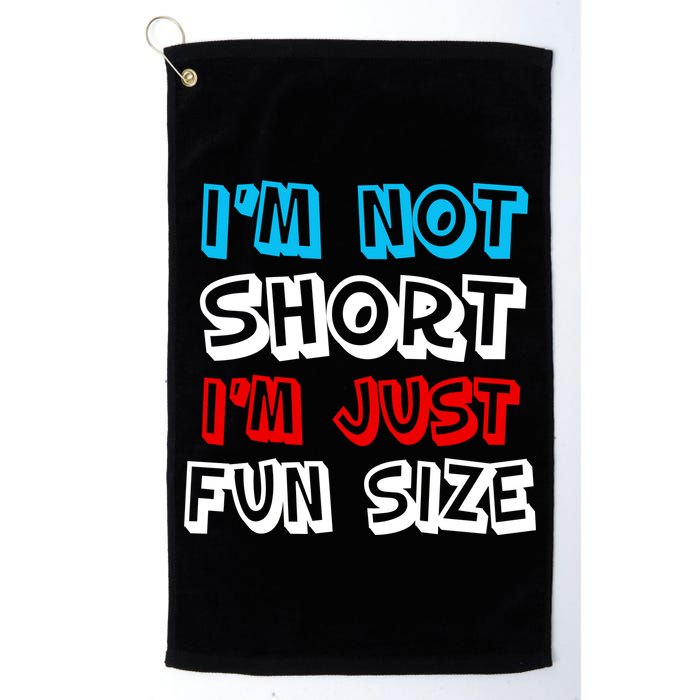 I'm Not Short I'm Just Fun Size Golf Towel
