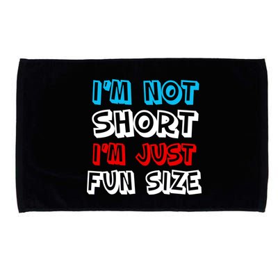 I'm Not Short I'm Just Fun Size Microfiber Hand Towel
