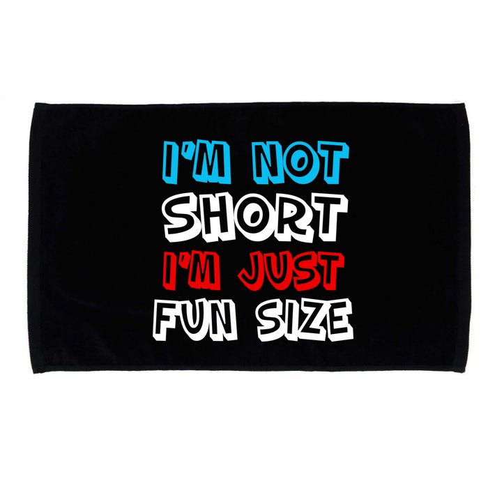 I'm Not Short I'm Just Fun Size Microfiber Hand Towel