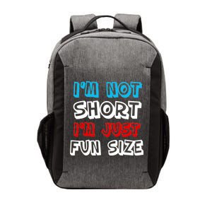 I'm Not Short I'm Just Fun Size Vector Backpack