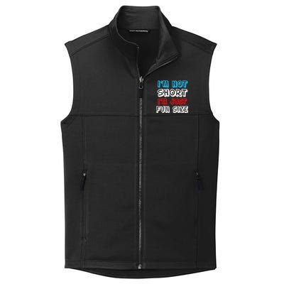 I'm Not Short I'm Just Fun Size Collective Smooth Fleece Vest