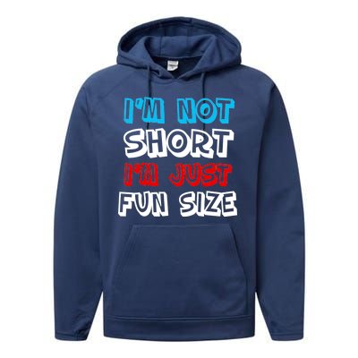 I'm Not Short I'm Just Fun Size Performance Fleece Hoodie