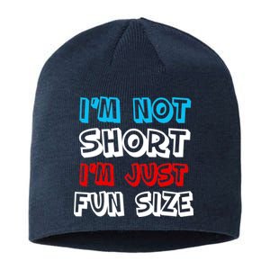 I'm Not Short I'm Just Fun Size Sustainable Beanie