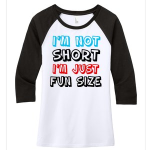 I'm Not Short I'm Just Fun Size Women's Tri-Blend 3/4-Sleeve Raglan Shirt