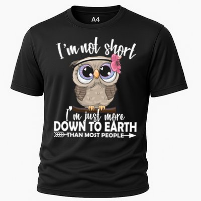 I'm Not Short I'm Just More Down To Earth Owl Performance Shirt