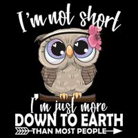 I'm Not Short I'm Just More Down To Earth Owl 7-Panel Snapback Hat
