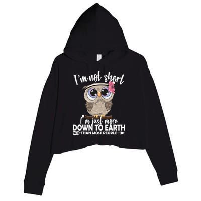 I'm Not Short I'm Just More Down To Earth Owl Crop Fleece Hoodie