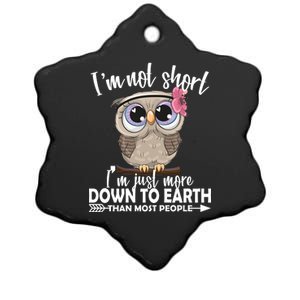 I'm Not Short I'm Just More Down To Earth Owl Ceramic Star Ornament