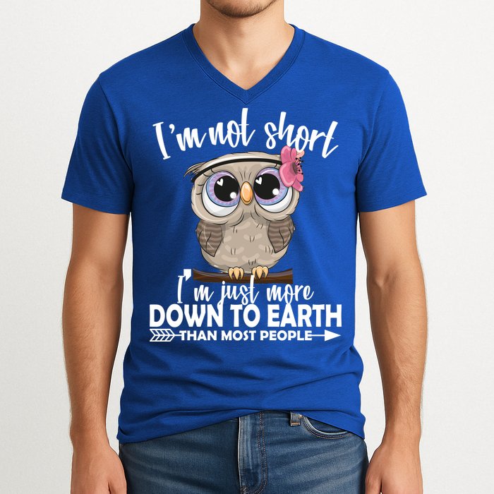 I'm Not Short I'm Just More Down To Earth Owl V-Neck T-Shirt
