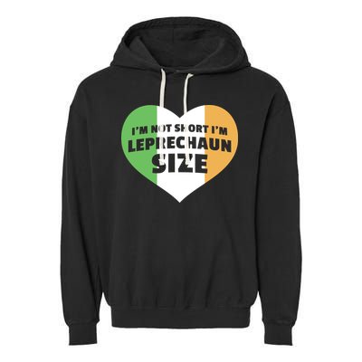 I'm Not Short I'm Leprechaun Size Garment-Dyed Fleece Hoodie