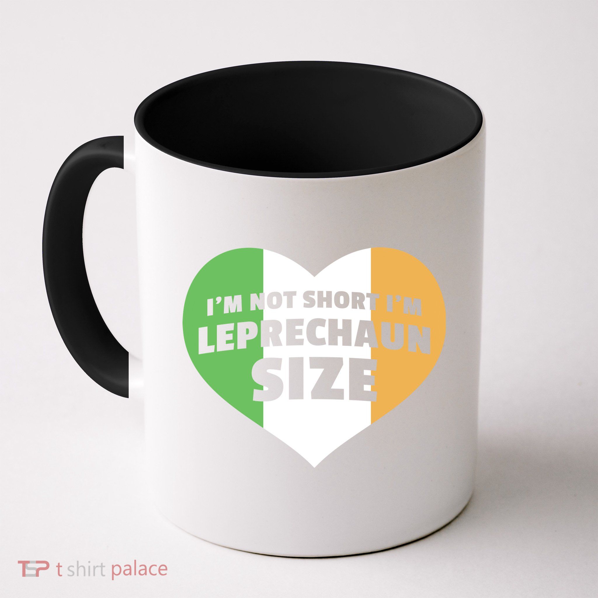 I'm Not Short I'm Leprechaun Size Mug